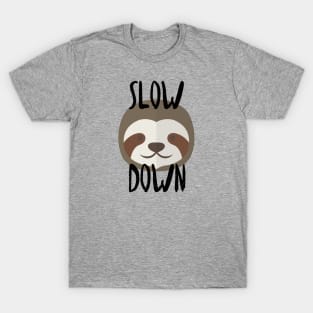 Slow Down Sloth T-Shirt